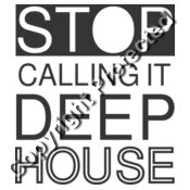 STOPCALLINGITDEEPHOUSE utout2